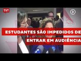 Estudantes são impedidos de entrar em audiência sobre MP do Ensino Médio