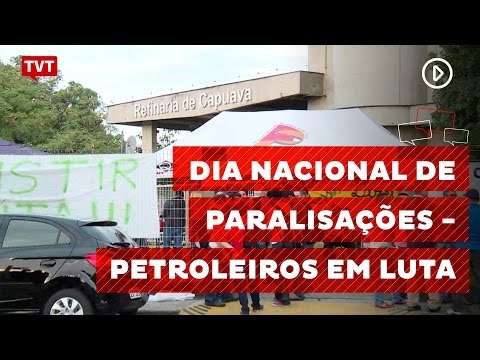 Petroleiros da FUP realizam protestos em todo o país