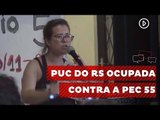 Em Porto Alegre, prédios da PUC são ocupados contra a PEC 55 e MP 746