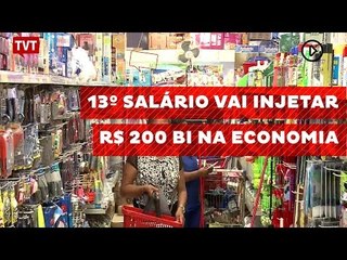 13º salário vai injetar R$ 200 bi na economia