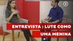 Entrevista com Beatriz Alonso, diretora do documentário Lute Como uma Menina
