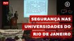 Seminário discute segurança nas universidades do Rio de Janeiro