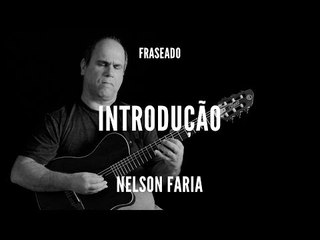 Introdução || Fraseado || Nelson Faria