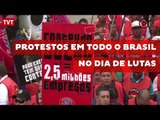 Protestos em todo o Brasil no dia de lutas