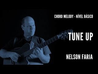 Nelson Faria || Tune Up || Chord Melody