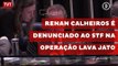 Renan Calheiros é denunciado ao STF na operação Lava Jato