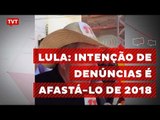 No Ceará, Lula diz que intenção de denúncias é afastá-lo de 2018