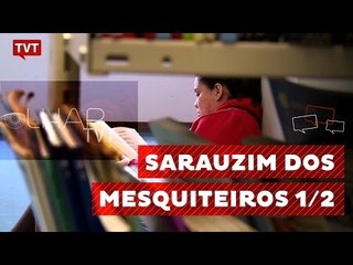 Olhar TVT: Pode Pá Que é Nóis Que Tá: Sarauzim dos Mesquiteiros 1/2