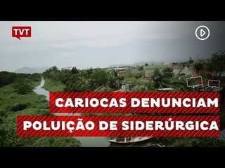 Instalação de siderúrgica revolta moradores no Rio de Janeiro