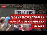 Em greve nacional há um mês, bancários protestam no Rio de Janeiro