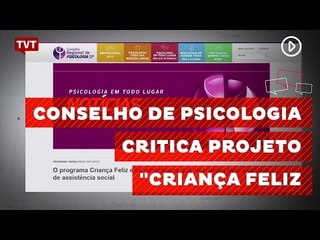 Conselho de Psicologia de SP e diplomata criticam "Criança Feliz"