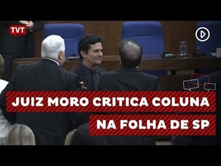 Sérgio Moro critica Folha de SP por dar espaço a artigo contra ele