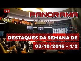Panorama: Destaques da Semana de 03/10/2016 1/2