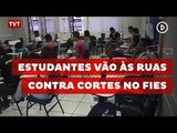 Estudantes vão às ruas contra cortes no FIES