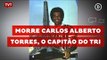 Morre Carlos Alberto Torres, o capitão do tri