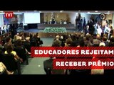 Educadores rejeitam receber prêmio das mãos do Ministro da Educação