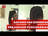 Funcionária é demitida por denunciar racismo da presidenta da empresa