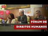 Fórum dos Direitos Humanos combate golpe