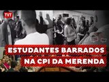 Estudantes são impedidos de participar da CPI da Merenda em SP