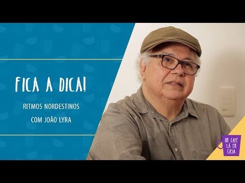 Fica a Dica do Convidado | Ritmos Nordestinos | João Lyra