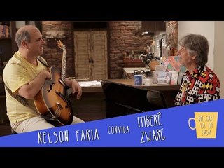 Um Café Lá em Casa com Itiberê Zwarg e Nelson Faria