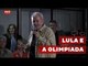 Me senti em "Esqueceram de mim", diz Lula sobre Olimpíada