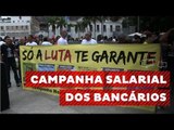 Bancários cariocas lançam campanha salarial no Boulevard Olímpico