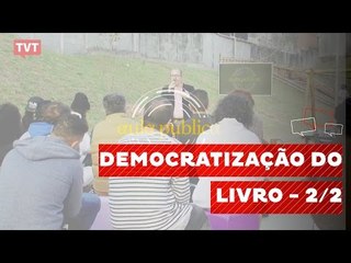 Aula Pública: Democratização do Livro Na América Latina - 2/2