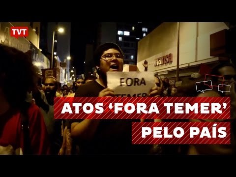 Fora Temer volta a tomar às ruas de capitais e cidades brasileiras