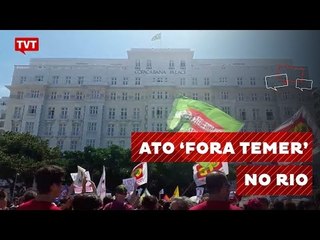 Ato Fora Temer no RJ reúne milhares de manifestantes em Copacabana