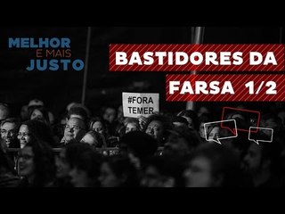 Melhor e Mais Justo: Bastidores da Farsa 1/2