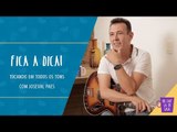 Fica a Dica do Convidado | Tocando em Todos os Tons | Joseval Paes