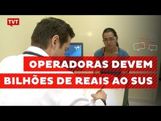 Operadoras de planos de saúde devem ao SUS e não pagam
