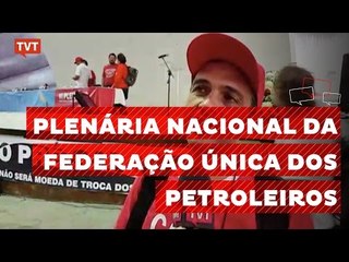 Petroleiros mobilizados contra o golpe