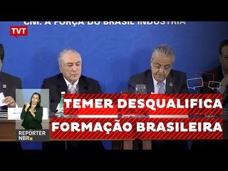 Temer sugere que empresários contratem brasileiros formados no exterior