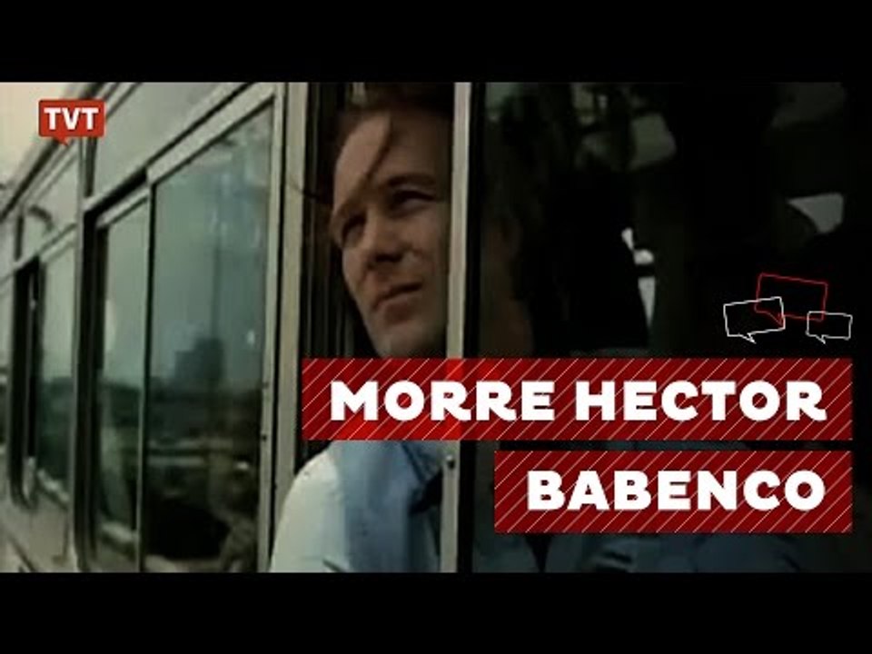 Morreu Hector Babenco, diretor de grandes filmes nacionais