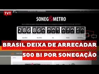 Brasil deixa da arrecadar R$500 bi em impostos por sonegação