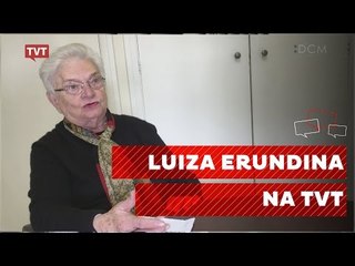 Diário do Centro do Mundo - Luíza Erundina 2/2