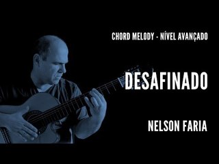 Desafinado || Chord Melody (nível avançado) || Nelson Faria