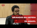Brigadas em Defesa do Brasil: mais um movimento contra o golpe