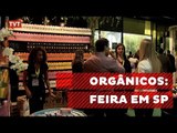 São Paulo tem Feira Internacional de Orgânicos