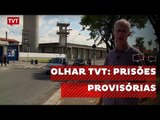 Olhar TVT: Prisão Provisória - Prendemos muito, prendemos mal 2/2