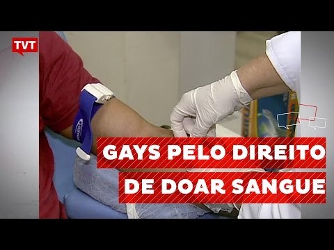 Homens homossexuais querem exercer direito para doar sangue