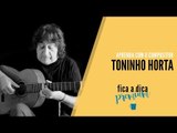 Toninho Horta || Aprenda com o Compositor