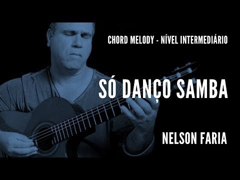 Só danço samba || Chord Melody || Nelson Faria