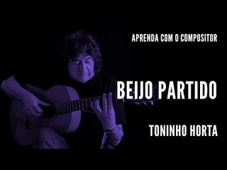 Beijo Partido || Aprenda com o compositor || Toninho Horta