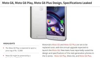 tech news:Moto G6, Moto G6 Play, Moto G6 Plus Design, Specifications Leaked