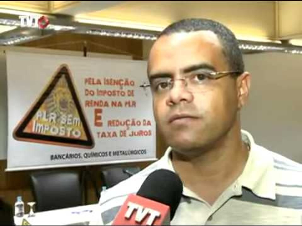 Trabalhadores querem fim do imposto de renda sobre a PLR
