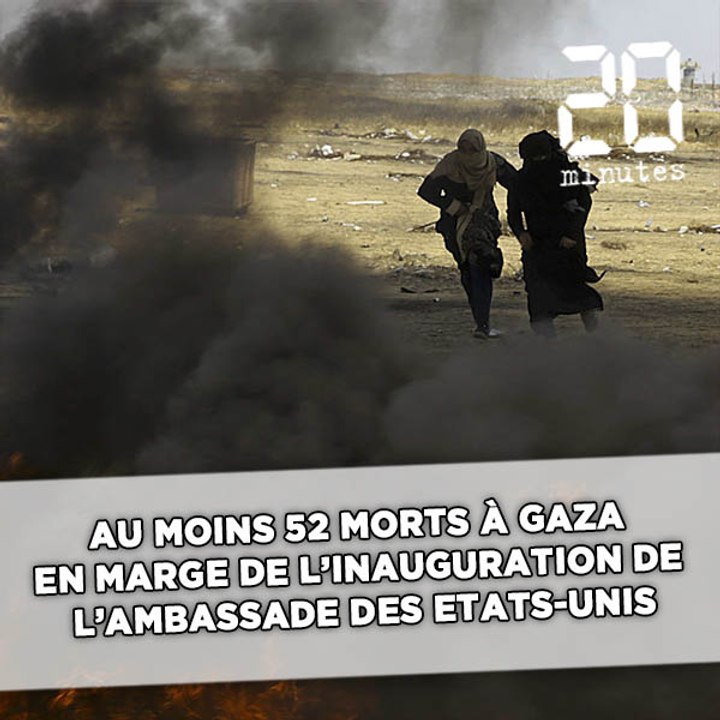 Au moins 52 morts après des affrontements à la frontière entre Israël et la bande de Gaza...
