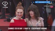 Everybody Knows Red Carpet at Cannes Film Festival 2018 Day 1 | FashionTV | FTV